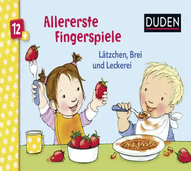 Cover: Duden 12+: Allererste Fingerspiele - Lätzchen, Brei und Leckerei