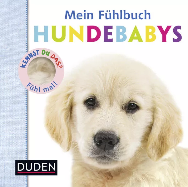 Kennst du das? Mein Fühlbuch Hundebabys