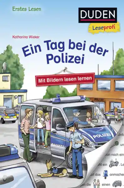 Cover: Duden Leseprofi – Mit Bildern lesen lernen: Ein Tag bei der Polizei, Erstes Lesen