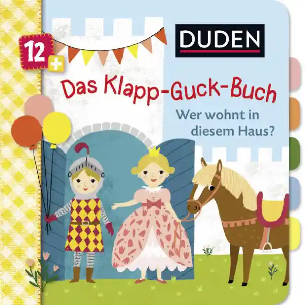 Cover: Duden 12+: Das Klapp-Guck-Buch: Wer wohnt in diesem Haus?