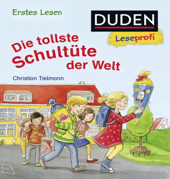 Cover: Duden Leseprofi - Die tollste Schultüte der Welt, Erstes Lesen
