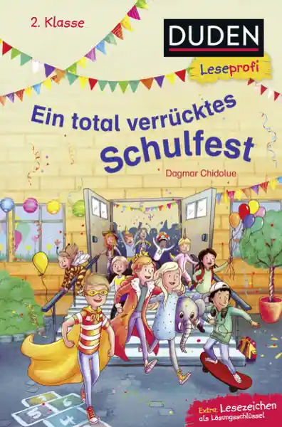 Cover: Duden Leseprofi – Ein total verrücktes Schulfest, 2. Klasse