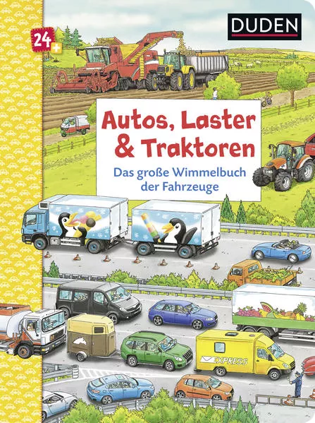 Cover: Duden 24+: Autos, Laster & Traktoren: Das große Wimmelbuch der Fahrzeuge