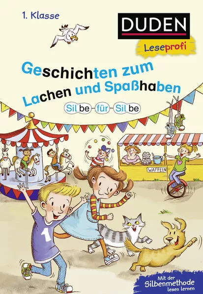 Cover: Duden Leseprofi – Silbe für Silbe: Geschichten zum Lachen und Spaßhaben, 1. Klasse