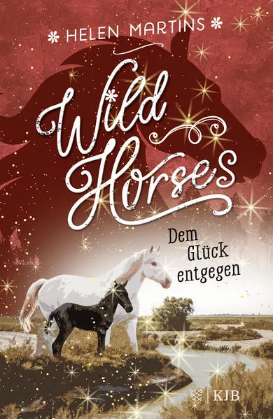 Cover: Wild Horses − Dem Glück entgegen