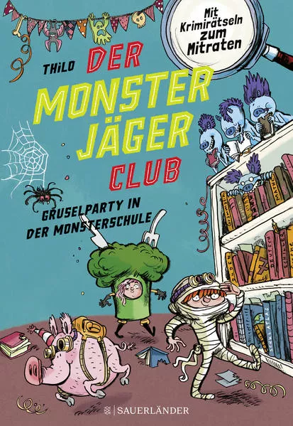 Der Monsterjäger-Club 3 – Gruselparty in der Monsterschule