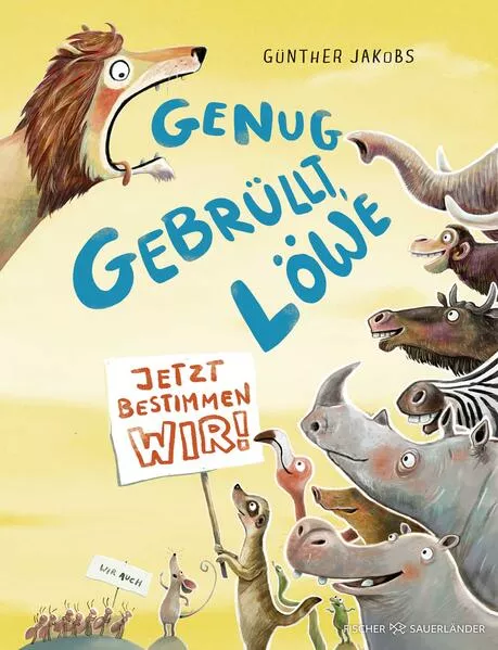 Cover: Genug gebrüllt, Löwe – jetzt bestimmen wir