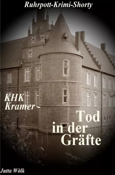 Ruhrpott-Krimi / KHK Kramer - Tod in der Gräfte