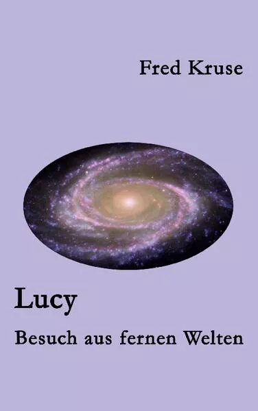 Lucy - Besuch aus fernen Welten (Band 1)</a>