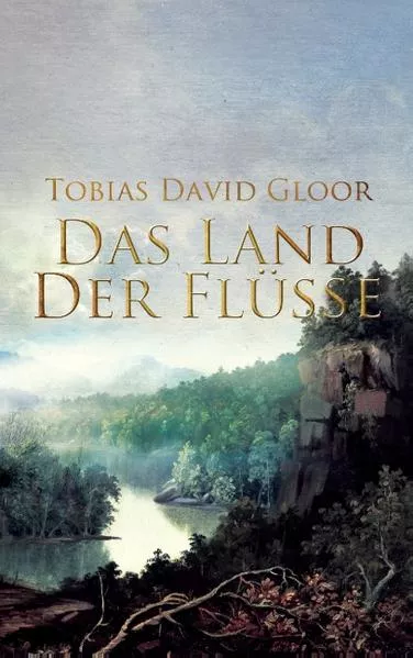 Cover: Das Land der Flüsse