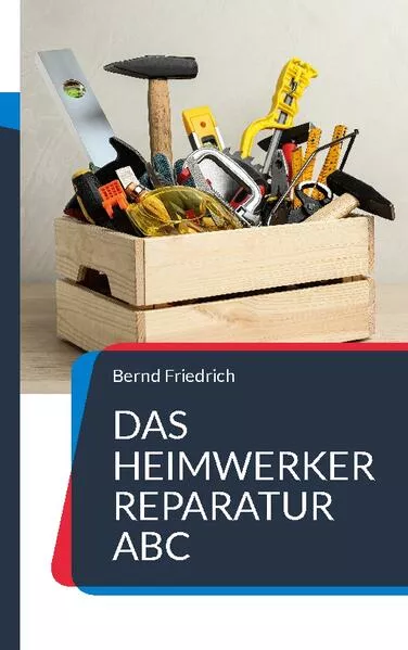 Cover: Das Heimwerker Reparatur ABC