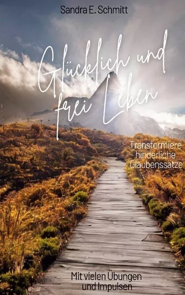 Cover: Glücklich und frei Leben