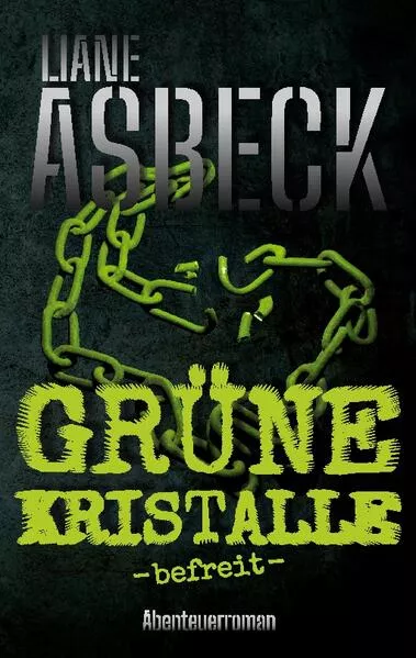 Cover: Grüne Kristalle