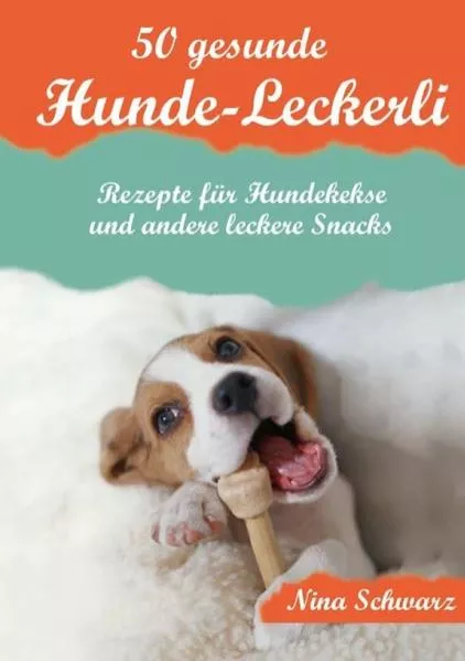 Cover: 50 gesunde Hunde-Leckerli