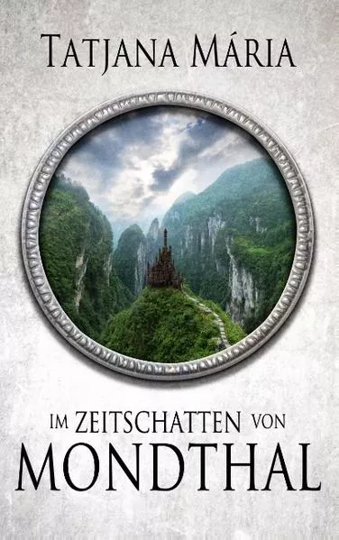 Cover: Im Zeitschatten von Mondthal