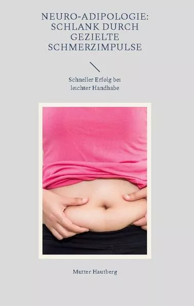 Neuro-Adipologie: Schlank durch gezielte Schmerzimpulse</a>