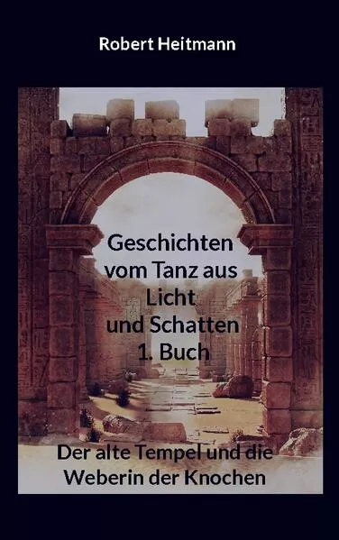 Cover: Geschichten vom Tanz aus Licht und Schatten