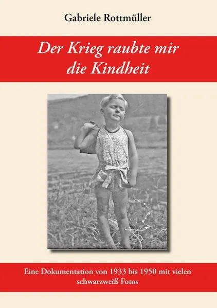 Cover: Der Krieg raubte mir die Kindheit