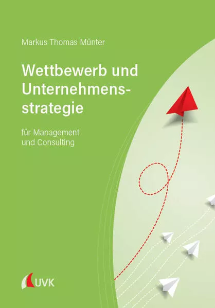 Cover: Wettbewerb und Unternehmensstrategie