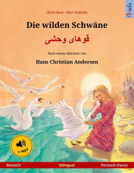 Cover: Die wilden Schwäne – Khoo'håye wahshee (Deutsch – Persisch, Farsi, Dari). Nach einem Märchen von Hans Christian Andersen