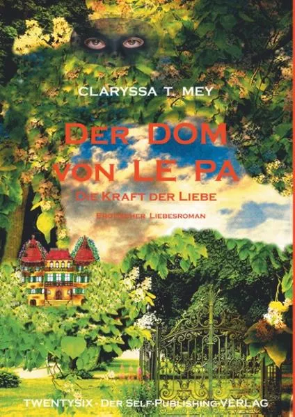 Cover: Der DOM von LE PA Die Kraft der Liebe