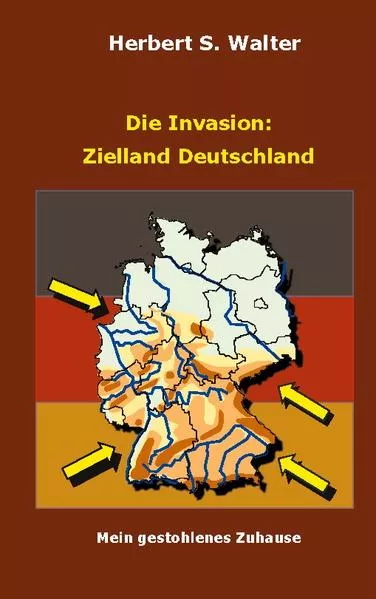 Cover: Die Invasion: Zielland Deutschland