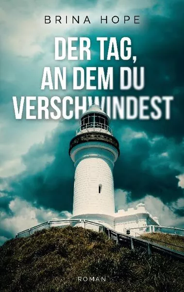 Cover: Der Tag, an dem du verschwindest