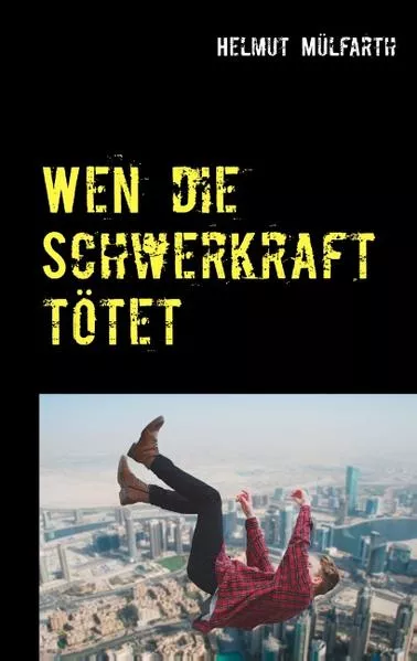 Wen die Schwerkraft tötet</a>