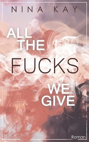 Cover: All The Fucks We Give