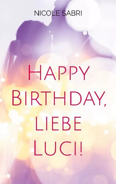 Cover: Happy Birthday, liebe Luci!