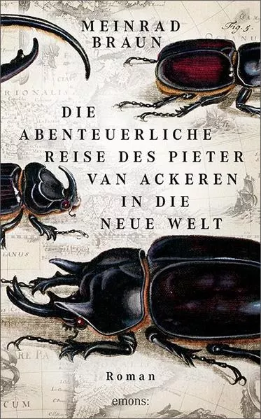 Cover: Die abenteuerliche Reise des Pieter van Ackeren in die neue Welt