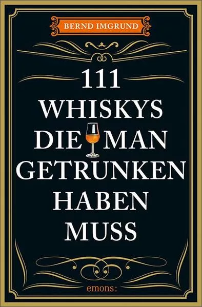 Cover: 111 Whiskys, die man getrunken haben muss