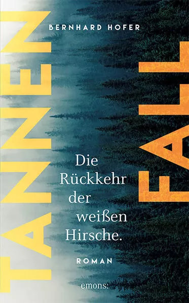 Cover: Tannenfall. Die Rückkehr der weißen Hirsche