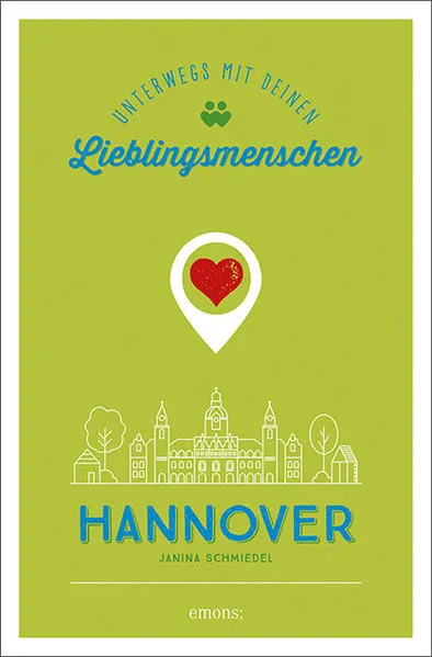 Cover: Hannover. Unterwegs mit deinen Lieblingsmenschen