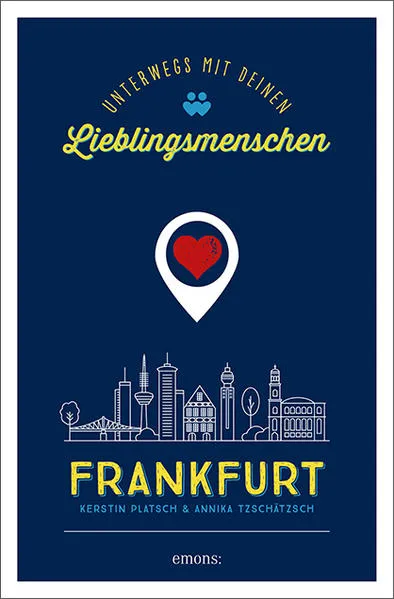 Cover: Frankfurt. Unterwegs mit deinen Lieblingsmenschen
