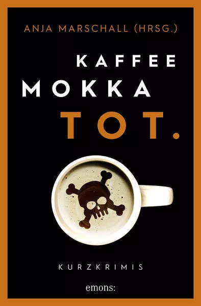 Cover: Kaffee. Mokka. Tot.