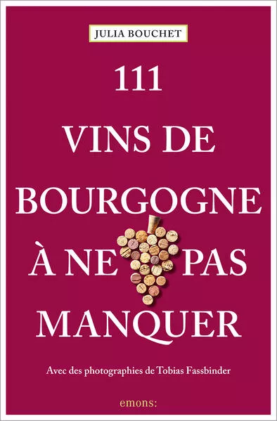 Cover: 111 Vins de Bourgogne à ne pas manquer