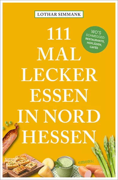 Cover: 111 Mal lecker essen in Nordhessen - Wo's schmegged