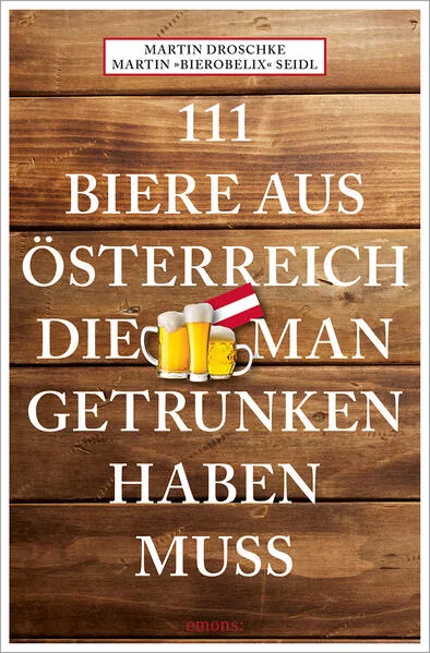 Cover: 111 Biere aus Österreich, die man getrunken haben muss