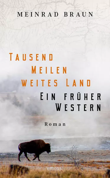 Cover: Tausend Meilen weites Land. Ein früher Western