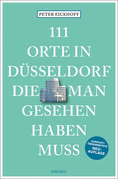 Cover: 111 Orte in Düsseldorf, die man gesehen haben muss