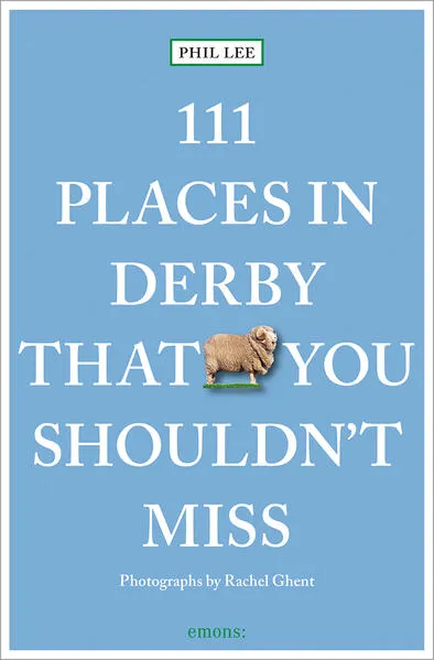 Cover: 111 Places in Derby That You Shouldn't Miss