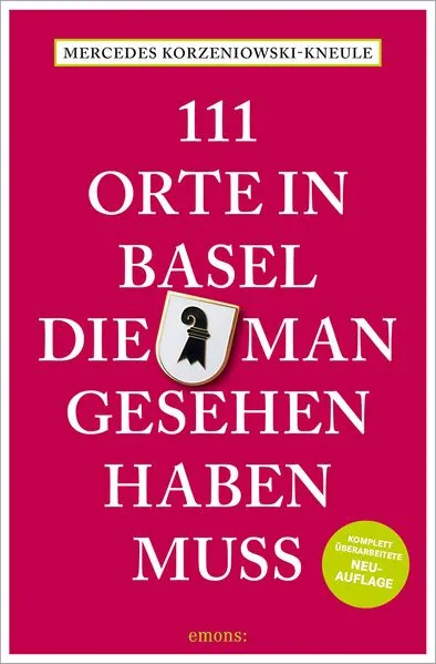 Cover: 111 Orte in Basel, die man gesehen haben muss