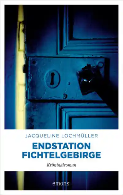 Cover: Endstation Fichtelgebirge