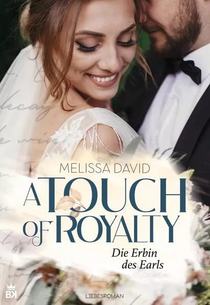 Cover: A Touch of Royalty - Die Erbin des Earls