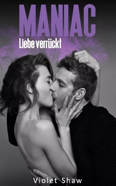 Cover: Maniac - Liebe verrückt