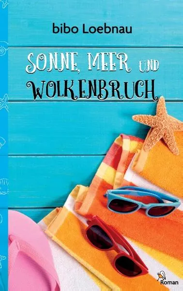 Sonne, Meer und Wolkenbruch</a>