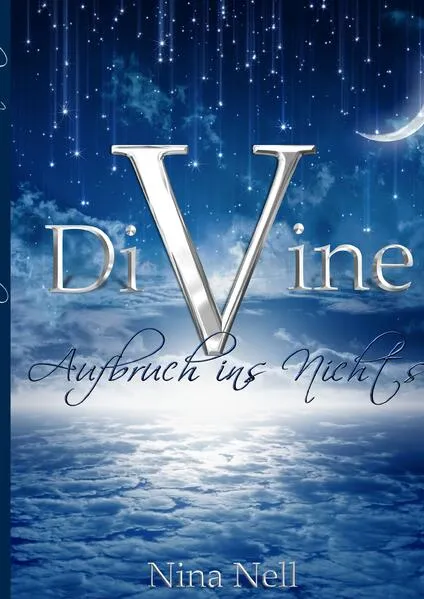 Cover: DiVine - Aufbruch ins Nichts