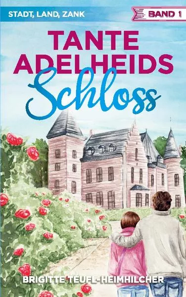 Cover: Tante Adelheids Schloss