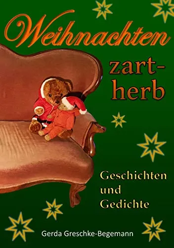 Weihnachten zart-herb: Geschichten und Gedichte